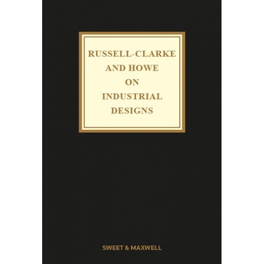 Russell-Clarke and Howe on Industrial Designs 10th ed